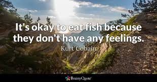 Fish Quotes Brainyquote