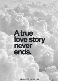 Because she'll want to do the same. Quotes About Love A True Love Story Quotes Daily Leading Quotes Magazine Database We Provide You With Top Quotes From Around The World