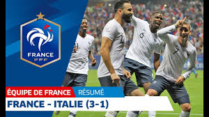 Le football d'italie dans toute sa puissance. Equipe De France France Italie 3 1 Le Resume I Fff 2018