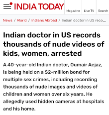 Prachi Shekhawat 🇮🇳 على X: Indian doctor Oumair Aejaz charged with  multiple sex crimes in US Over 13,000 illicit videos of women found on a  single hard drive Aejaz moved to the