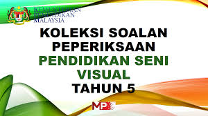 50 jawapan ulasan via www.slideshare.net. Koleksi Soalan Peperiksaan Pendidikan Seni Visual Tahun 4 My Pendidik