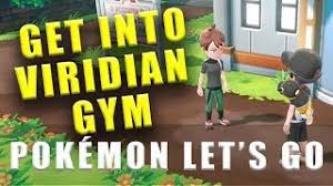 May 08, 2019 · in our pokemon let's go viridian city gym guide, we'll be walking you through how to unlock viridian city gym in pokemon let's go, just in case you've … Pokemon Let S Go How To Get Into Viridian City Gym Youtube