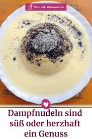 Dampfnudeln Sind Suss Oder Herzhaft Ein Genuss Dampfnudeln Dampfnudeln Rezept Lebensmittel Essen