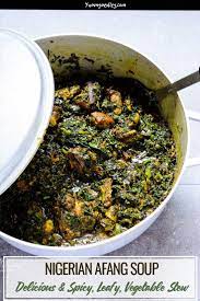 Afang Soup A Green Leafy Nigerian Vegetable Soup Recipe African Recipes Nigerian Food Nigeria Food African Food