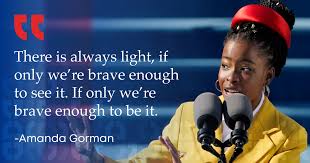 Discover more posts about amanda gorman quotes. Dallas College On Twitter Be Brave Be The Light Thank You Theamandagorman