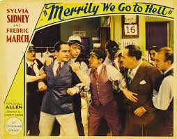 The Art and Culture of Movies: Merrily We Go To Hell (1932)