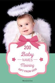 200 Popular Baby Boy And Girl Names Meaning Gift From God God Baby Girl Names With Meaning Baby Girl Names