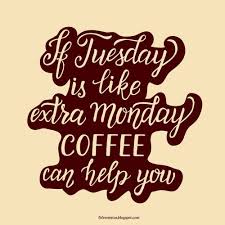 Tuesday morning is a time to reflect upon what to include in your team meetings funny tuesday quotes. Funny Tuesday Quotes To Be Happy On Tuesday Morning Tuesday Quotes Happy Tuesday Quotes Weekend Quotes
