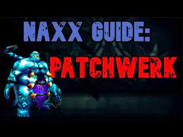 Wow Classic - Naxx Guide: Patchwerk - Clear & Clean - Youtube