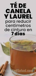 Te De Canela Para Adelgazar Las Propiedades Termogenica Del Te De Canela Te Ayuda A Rebaj Te De Canela Y Laurel Bebidas Para Adelgazar Remedios Para Adelgazar
