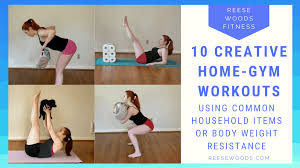 10 creative no gym needed home workouts