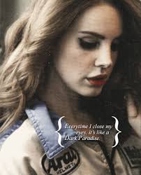 Every Time I Close My Eyes Lana Del Rey Dark Paradise Lana Del Rey Lana Del Lana Del Rey Art