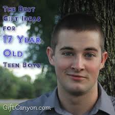 Cheap Birthday Gifts For 17 Year Old Boy The Best Gift Ideas For 17 Year Old Boys Gift Canyon Christmas Gifts For Boys Birthday Gifts For Boys 17 Year Old Christmas Gifts