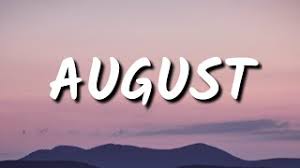 August doesn't begin on the same day of the week as any other month in common years. August Von Taylor Swift Laut De Song