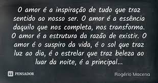 O Amor E A Inspiracao De Tudo Que Rogerio Macena