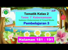 Simak kunci jawaban tema 6 kelas 5 sd halaman 69 71 72 73 74 75 76 77 subtema 2 pembelajaran 1 buku tematik sd dilansir dari berbagai sumber: Kelas 2 Tema 7 Subtema 4 Pembelajaran 3 Hal 181 191 Kebersamaan Di Tempat Wisata Pembahasan Youtube