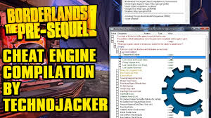 Cheat Engine Table Cheat Compilation Von Technojacker Fur Borderlands The Pre Sequel Youtube