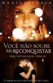 Você não soube me reconquistar (Em Breve)