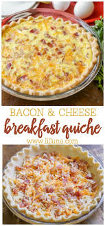 Bacon And Cheese Breakfast Quiche Recipe Lil Luna Recipe Breakfast Quiche Recipes Recipes Quiche Recipes