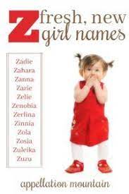 Z Girl Names Fresh New Options Appellation Mountain Baby Girl Names Unique Z Baby Names Z Girl Names