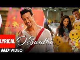 O Saathi Lyrical Video Baaghi 2 Tiger Shroff Disha Patani Arko Ahmed Khan Sajid Nadiadwala Youtube New Hindi Songs Bollywood Movie Songs Song Hindi