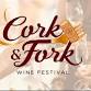 Cork & Fork Wine and Food Festival