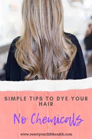 Simple Tips To Dye Your Hair With No Chemicals Your Hair Natural Hair Styles Herbal Hair Dye