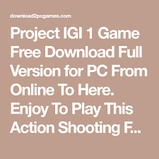 Project Igi 1 Game Free Download Full Version For Pc From Online To Here Enjoy To Play This Action Shooting Fu Free Games Free Pc Games Download Free Download