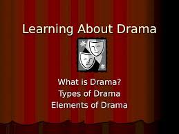 For instance, when you yell at your partner (no matter what the reason) it's rarely actually about the other person. Learning About Drama What Is Drama Types Of Drama Elements Of Drama Ppt Powerpoint