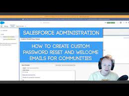 Salesforce Development How To Create Custom Welcome And Password Reset Emails For Communities Part 1 Coding With The Force