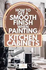 I like to do a hybrid of painting by hand and using my sprayer. How To Get A Smooth Finish When Painting Kitchen Cabinets Home Decor Bliss