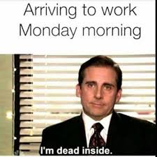 Meme Monday Work Funny Monday Memes Monday Humor Monday Memes