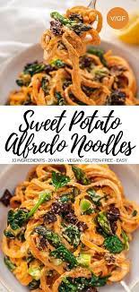 Sweet Potato Alfredo Noodles Recipe Vegetarian Recipes Healthy Recipes Sweet Potato Noodles
