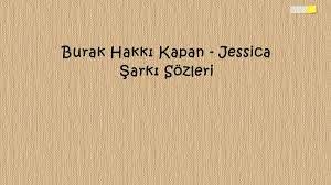 Jessica Sarki Sozleri Yayinlandi Sarki Sozleri Sarkilar Okuma