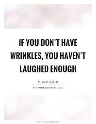 Not only does laughter reduce stress it lowers your blood pressure gives you an excellent ab workout and releases endorphins. Age Wrinkles Quotes New Quotes