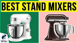 Find the best reviewed stuff. Top 10 Stand Mixers Of 2020 Video Review