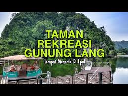 2, lorong 12a, taman peruda, 08000 sungai bagaimana? Taman Rekreasi Gunung Lang Ipoh Menarik Di Perak Youtube