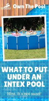 What Should You Put Under An Intex Pool Intex Pool Diy Swimming Pool Homemade Swimming Pools