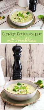 Cremige Brokkolisuppe Mit Frischkase C B With Andrea Brokkoli Suppe Brokkolisuppe Rezepte Mit Frischkase