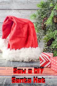 How to wear a santa hat. How To Make A Diy Santa Hat Sew Very Crafty