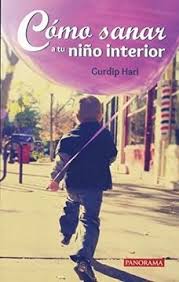 3 mientras no confesé mi pecado,mi cuerpo iba decayendo. Libro Como Sanar A Tu Nino Interior Gurdip Hari Isbn 9786074525663 Comprar En Buscalibre