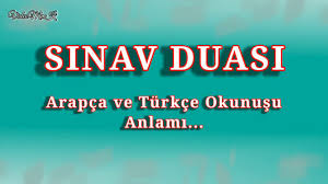 Sınav başlayınca da şu dua okunur: Sinav Duasi Bu Duayi Sinavdan Once 3 Kez Okunmasi Tavsiye Sesli Arapca Ve Turkce Okunusu Anlami Youtube