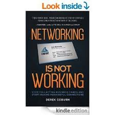 Amazon Com Networking Is Not Working Stop Collecting Business Cards And Start Making Meaningful Connections Ebook Networking Ebook Marketing Self Publishing