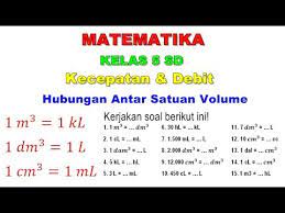 We did not find results for: Matematika 5 Sd Kecepatan Debit Hubungan Antar Satuan Volume Youtube