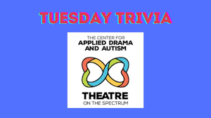 Autistic features first appear early and then continue in life. Trivia Tuesday With Theatre On The Spectrum Youtube