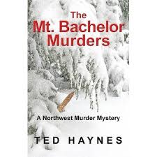 Maybe you would like to learn more about one of these? The Mt Bachelor Murders By Ted Haynes Paperback Target