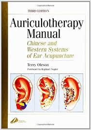 Auriculotherapy Manual Chinese And Western Systems Of Ear