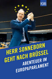 305,982 likes · 16,684 talking about this. Herr Sonneborn Geht Nach Brussel Abenteuer Im Europaparlament Amazon Co Uk Sonneborn Martin 9783462000443 Books