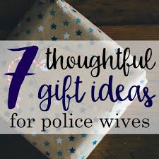 7 thoughtful police wife gift ideas