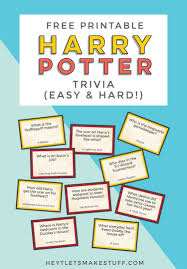 Many were content with the life they lived and items they had, while others were attempting to construct boats to. Printable Harry Potter Trivia Hey Let S Make Stuff